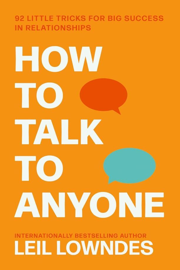 How to Talk to Anyone: 92 Little Tricks For Big Success