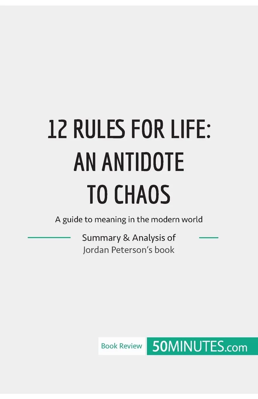 12 Rules for Life: an antidate to chaos