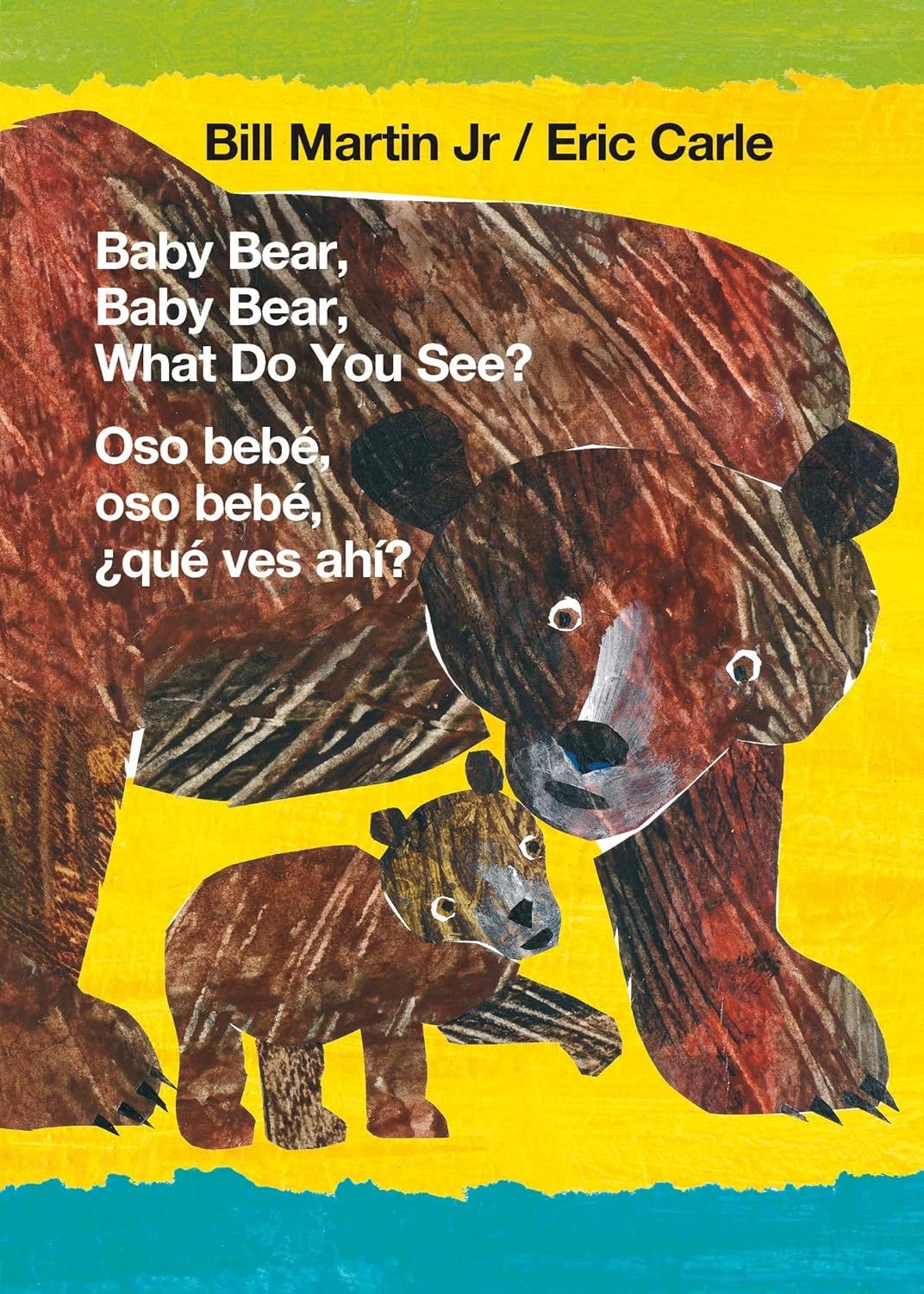 Baby Bear, Baby Bear, What Do You See?/Oso Bebé, Oso Bebé, ¿qué Ves Ahí?