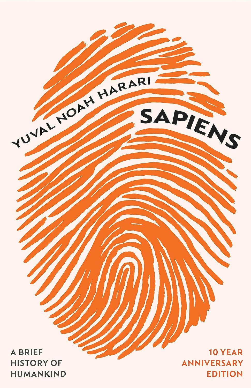 Sapiens: A Brief History of Humankind (10 Year Anniversary Ed.)