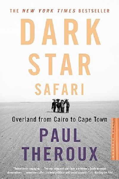 Dark Star Safari: Overland from Cairo to Capetown
