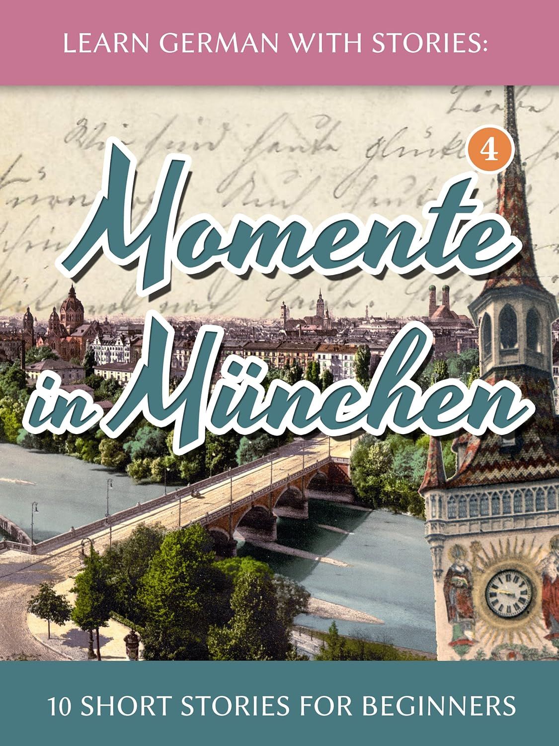 Learn German with Stories: Momente in München - 10 Short Stories for Beginners
