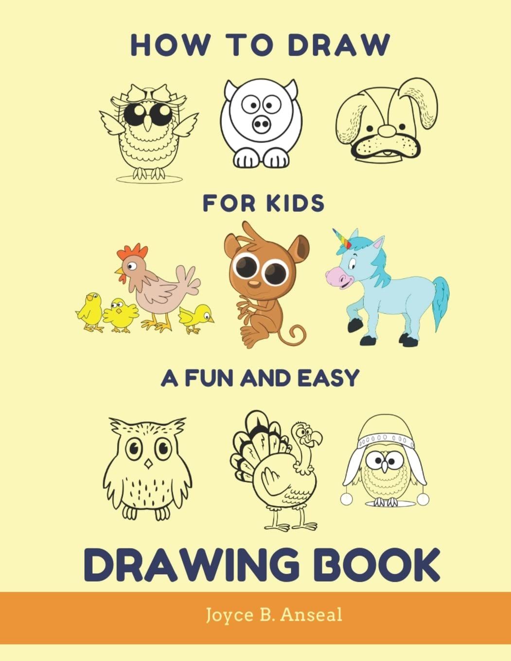 How to Draw for Kids - A Fun and Easy Drawing Book: Large drawing book of animals: Monkey, Cat, Dog, Chickens, Dinosaur/Dragon, Owls