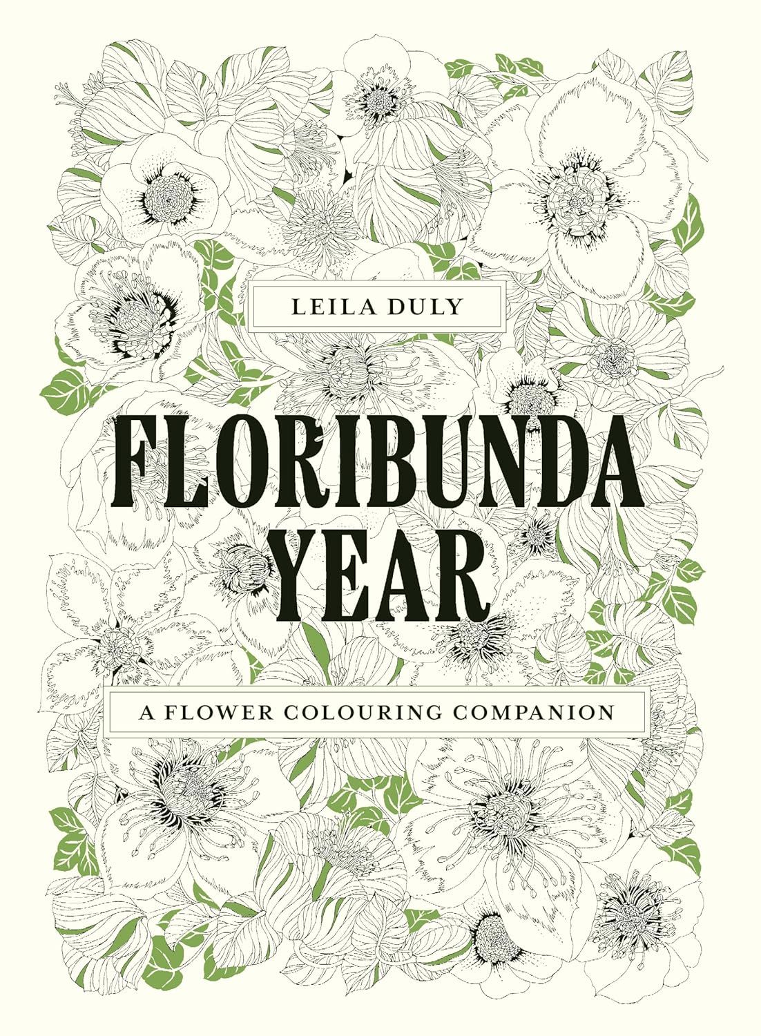 Floribunda Year: A Flower Colouring Companion