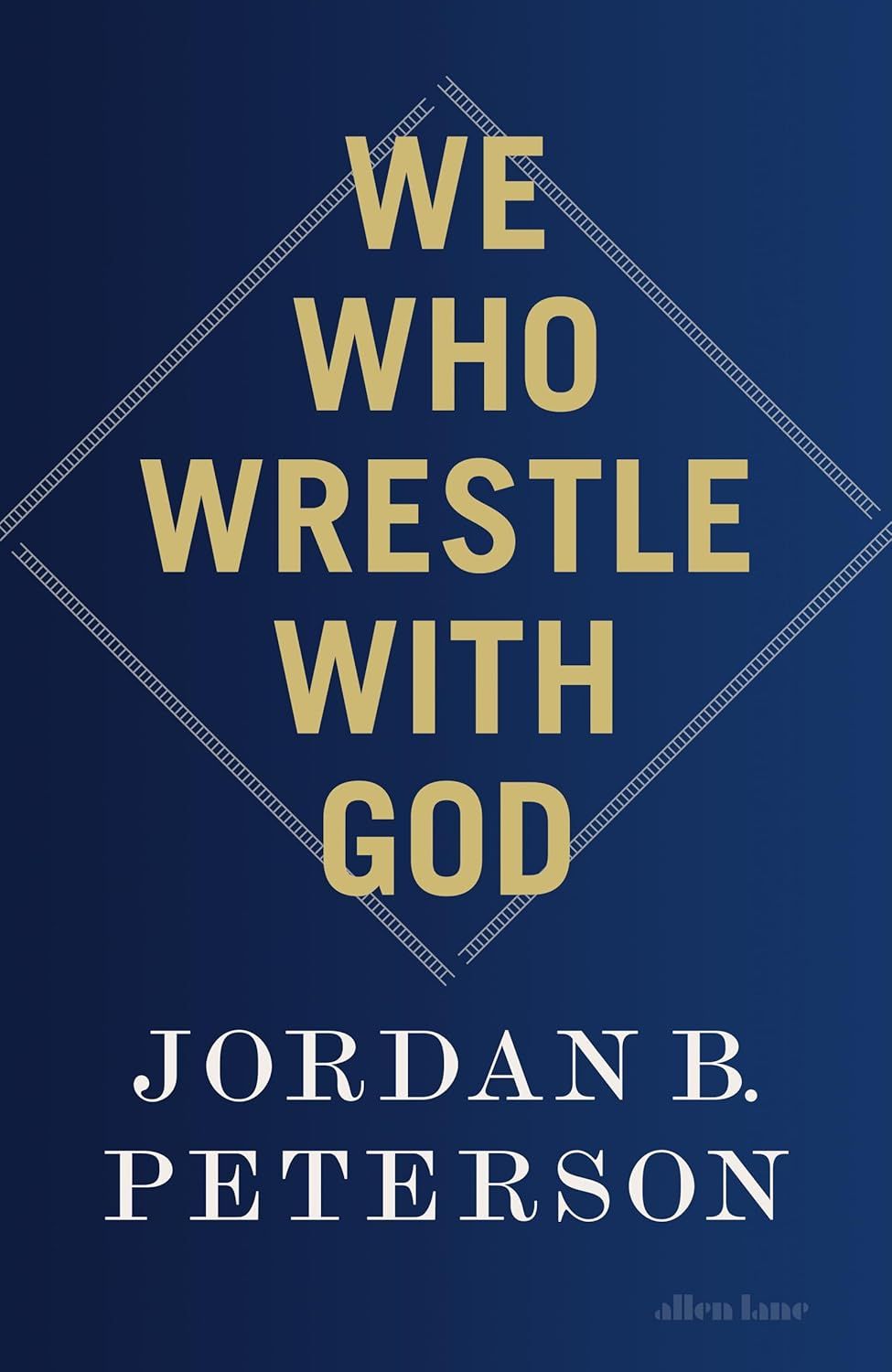 We Who Wrestle With God: Perceptions of the Divine