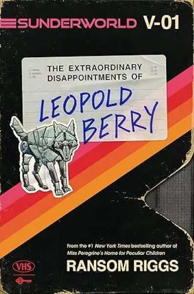 Sunderworld 1: The Extraordinary Disappointments of Leopold Berry