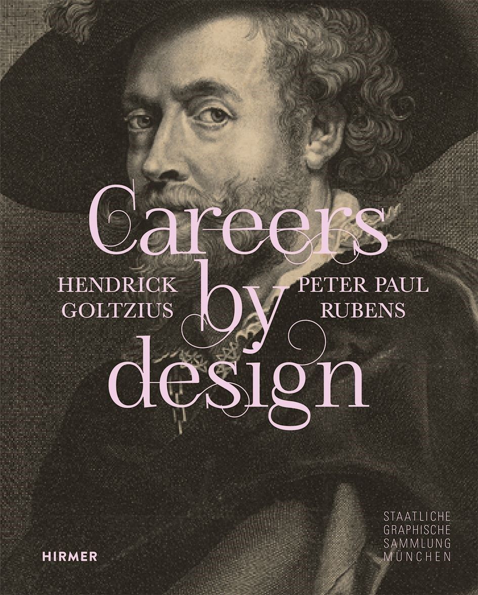 Careers by Design: Hendrick Goltzius & Peter Paul Rubens (Bilingual Ed.)