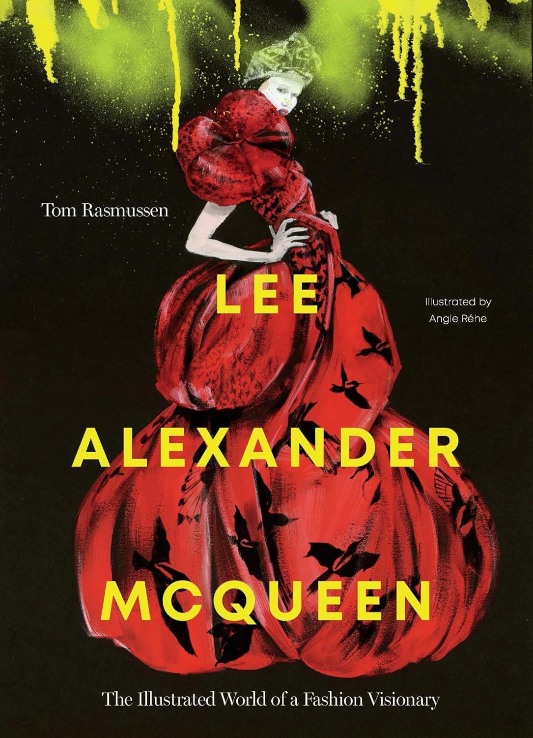 Lee Alexander McQueen: The Illustrated World of a Fashion Visionary