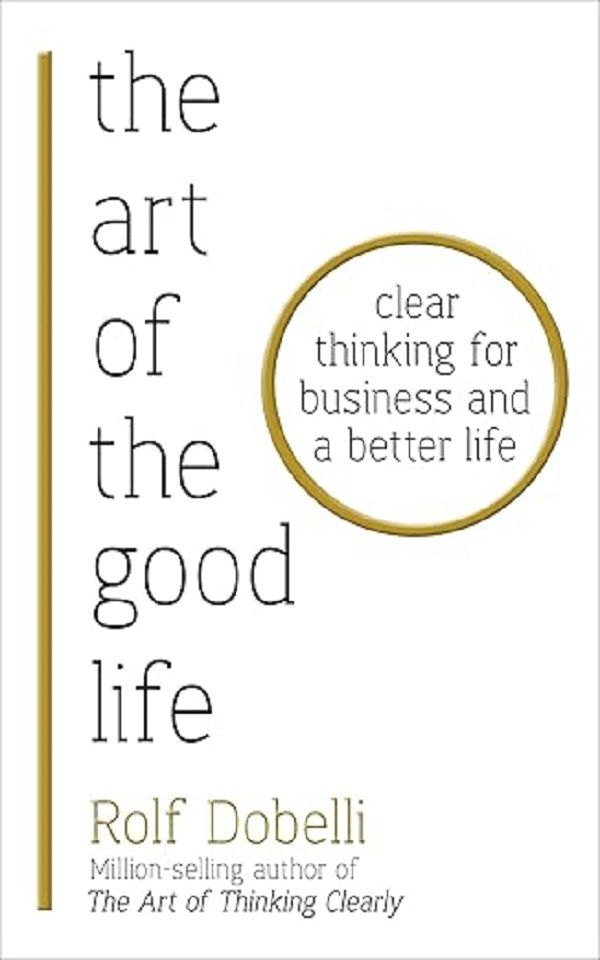 The Art of the Good Life