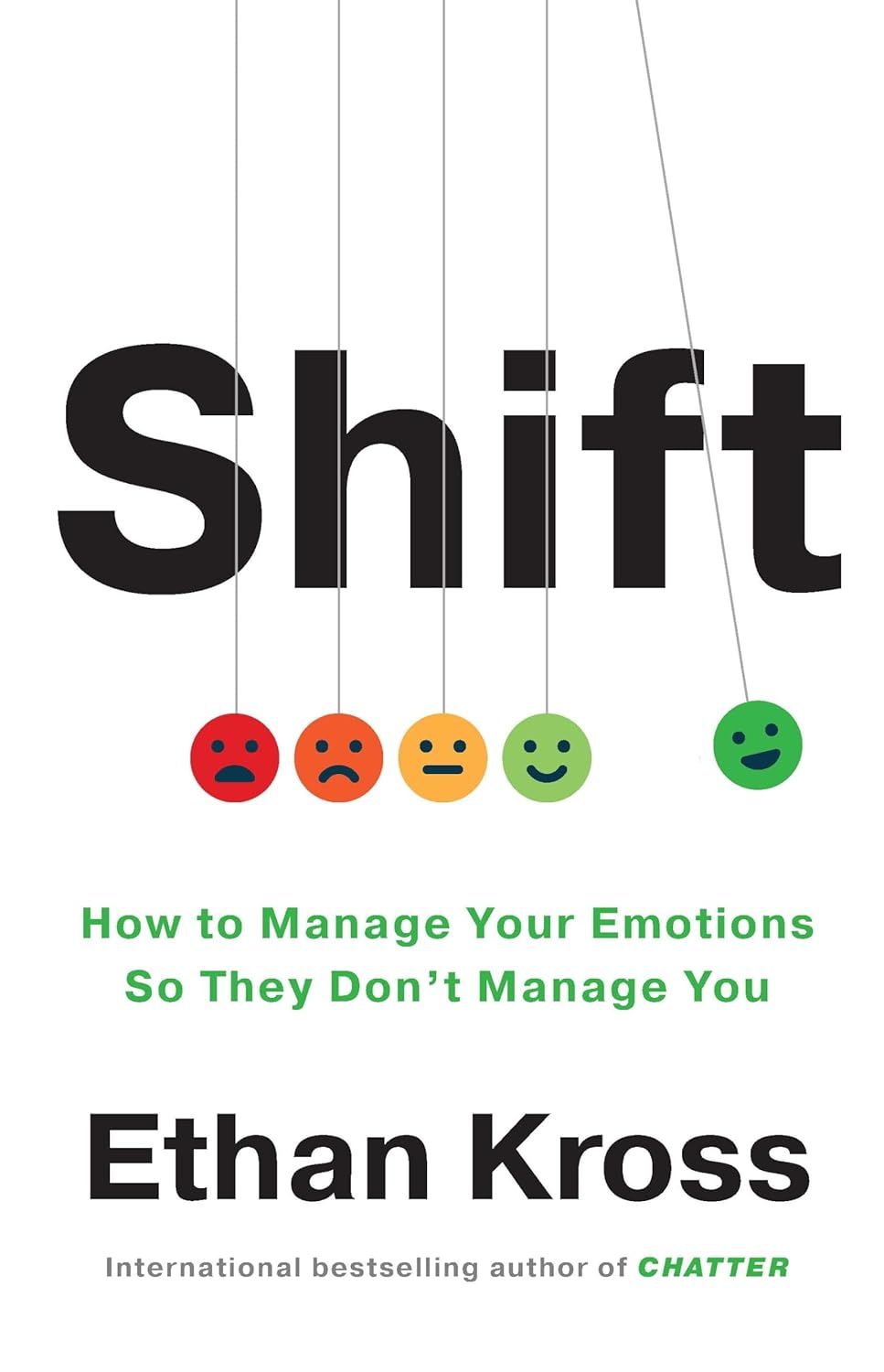 Shift: How to Manage Your Emotions so They Don't Manage You