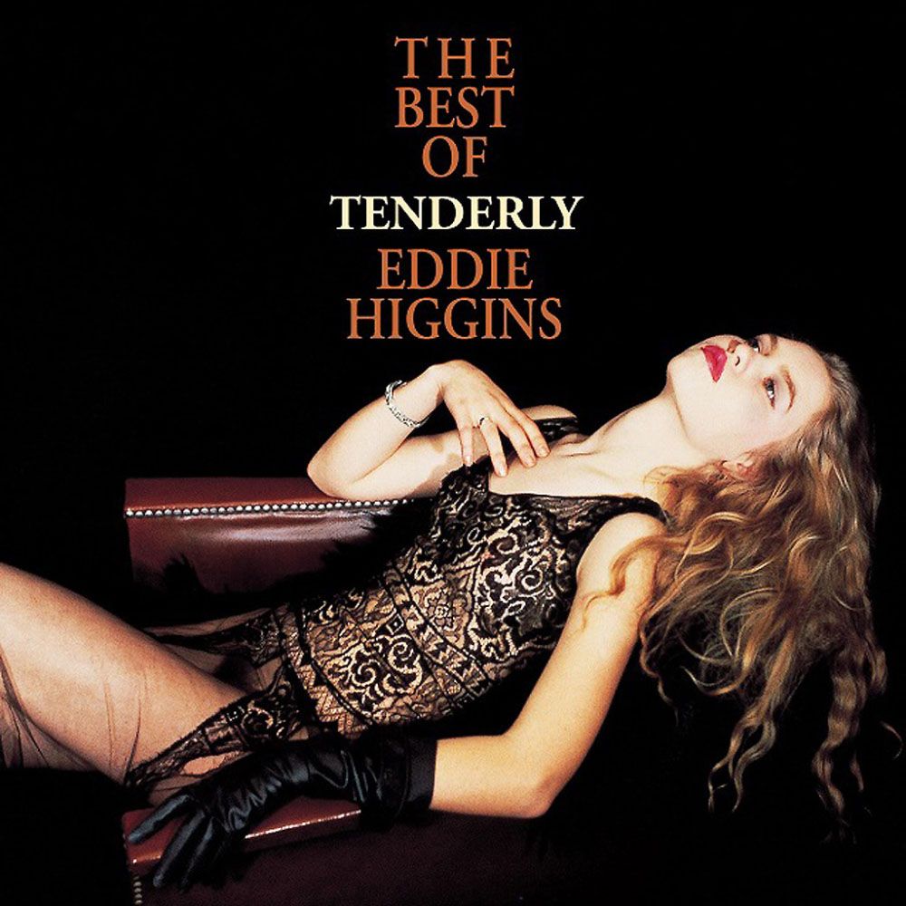 Tenderly: The Best Of Eddie Higgins (2LP/180g Vinyl)