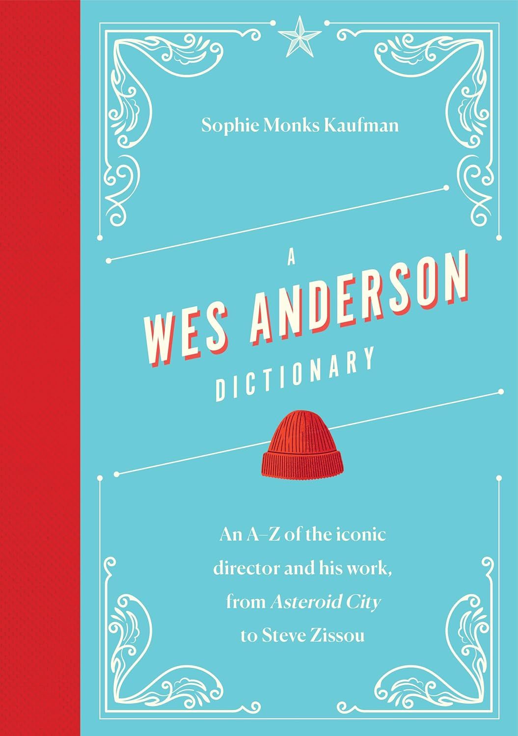 A Wes Anderson Dictionary: An A-Z of the Iconic Director and His Work, from Asteroid City to Steve Zissou