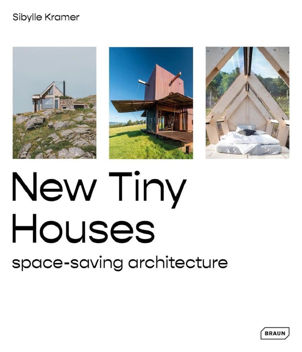 New Tiny Houses: Space-saving Architecture