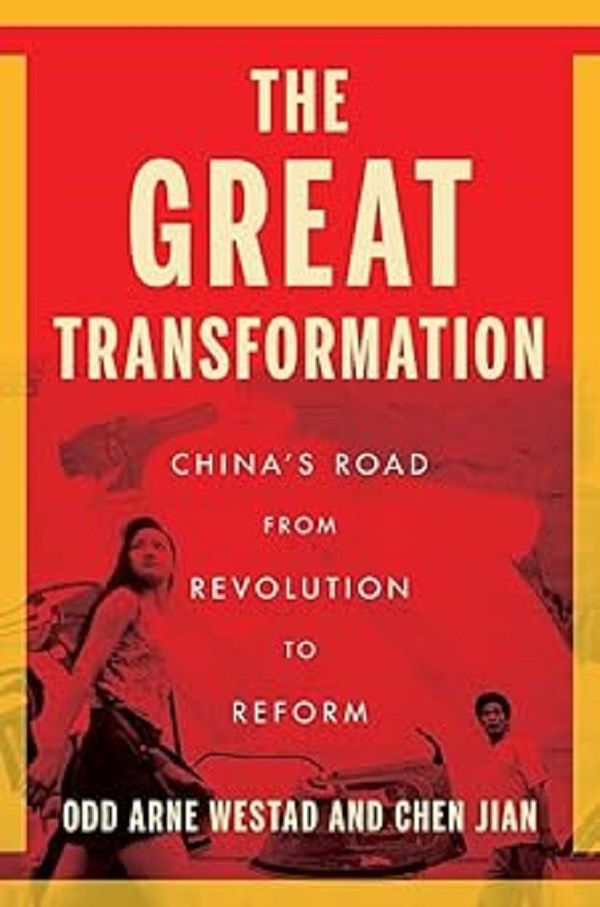 The Great Transformation: China's Road from Revolution to Reform