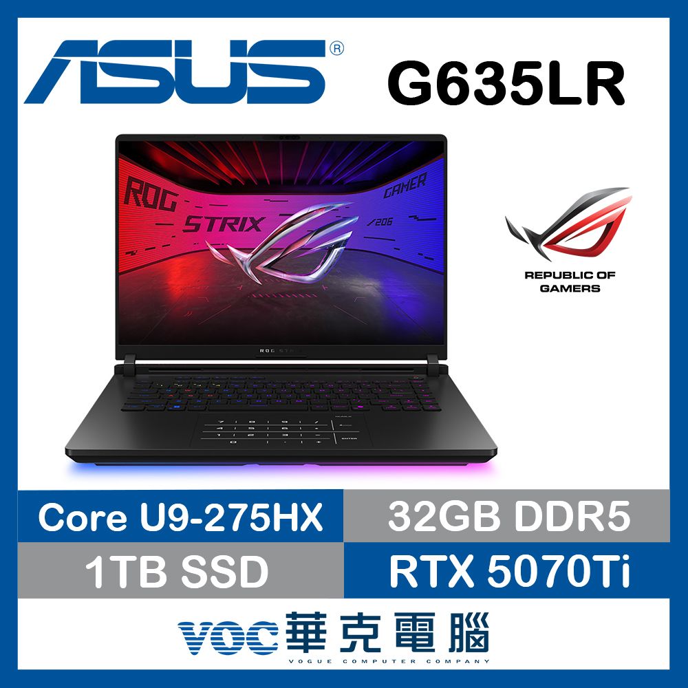 ASUS 華碩ROG Strix SCAR 16 G635LR-0031A275HX-NBLM (U9-275HX/32G/1TB SSD/RTX5070 Ti/2.5K/16/W11)
