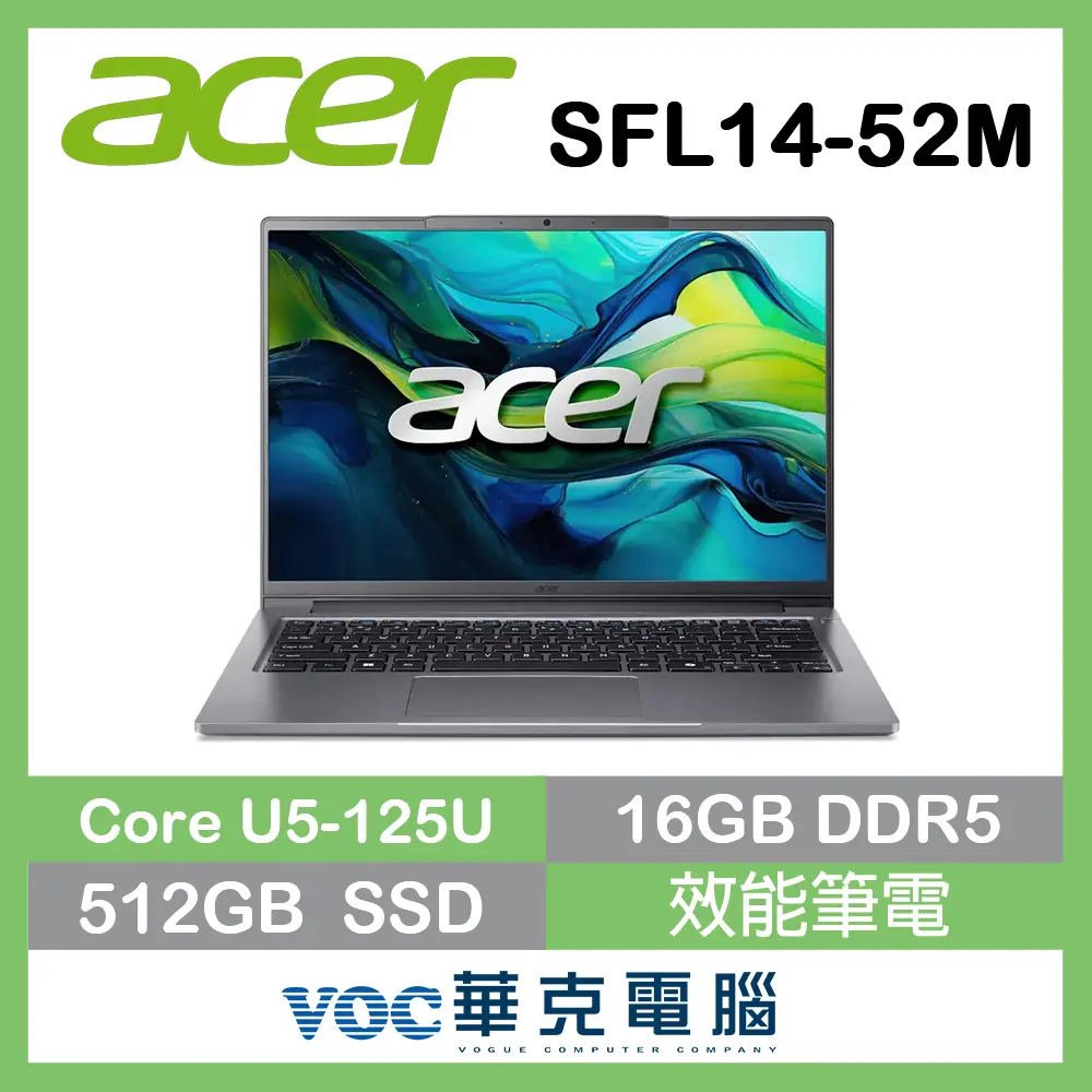 acer 宏碁Swift Lite SFL14-52M-531X 灰(Ultra 5-125H/8G+8G/512G SSD/WUXGA/14)