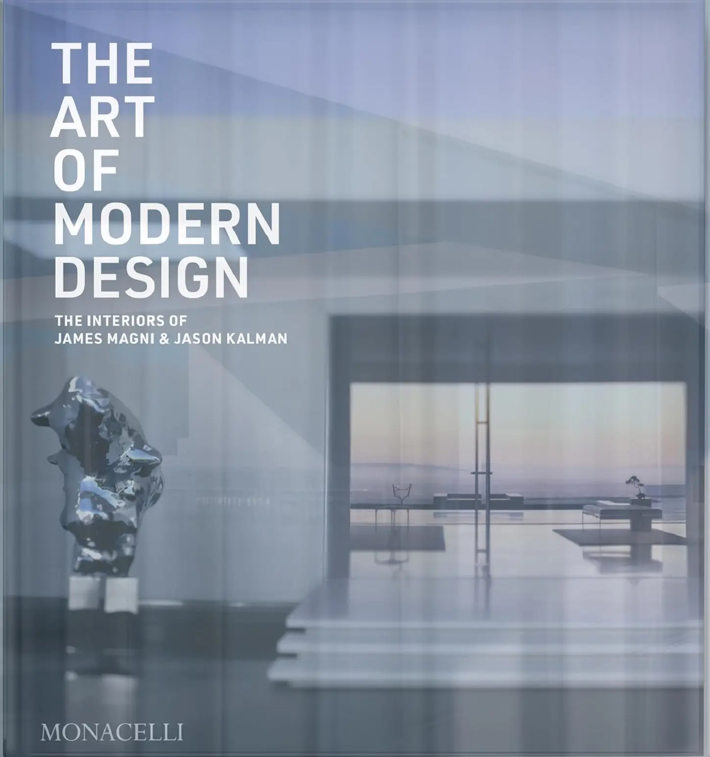The Art of Modern Design: The Interiors of James Magni & Jason Kalman