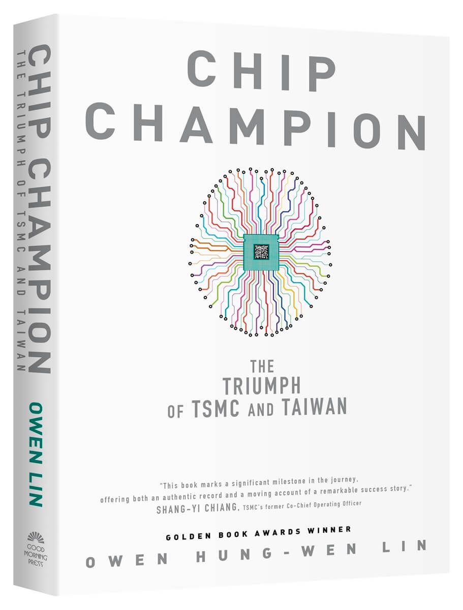 Chip Champion: The Triumph of TSMC and Taiwan