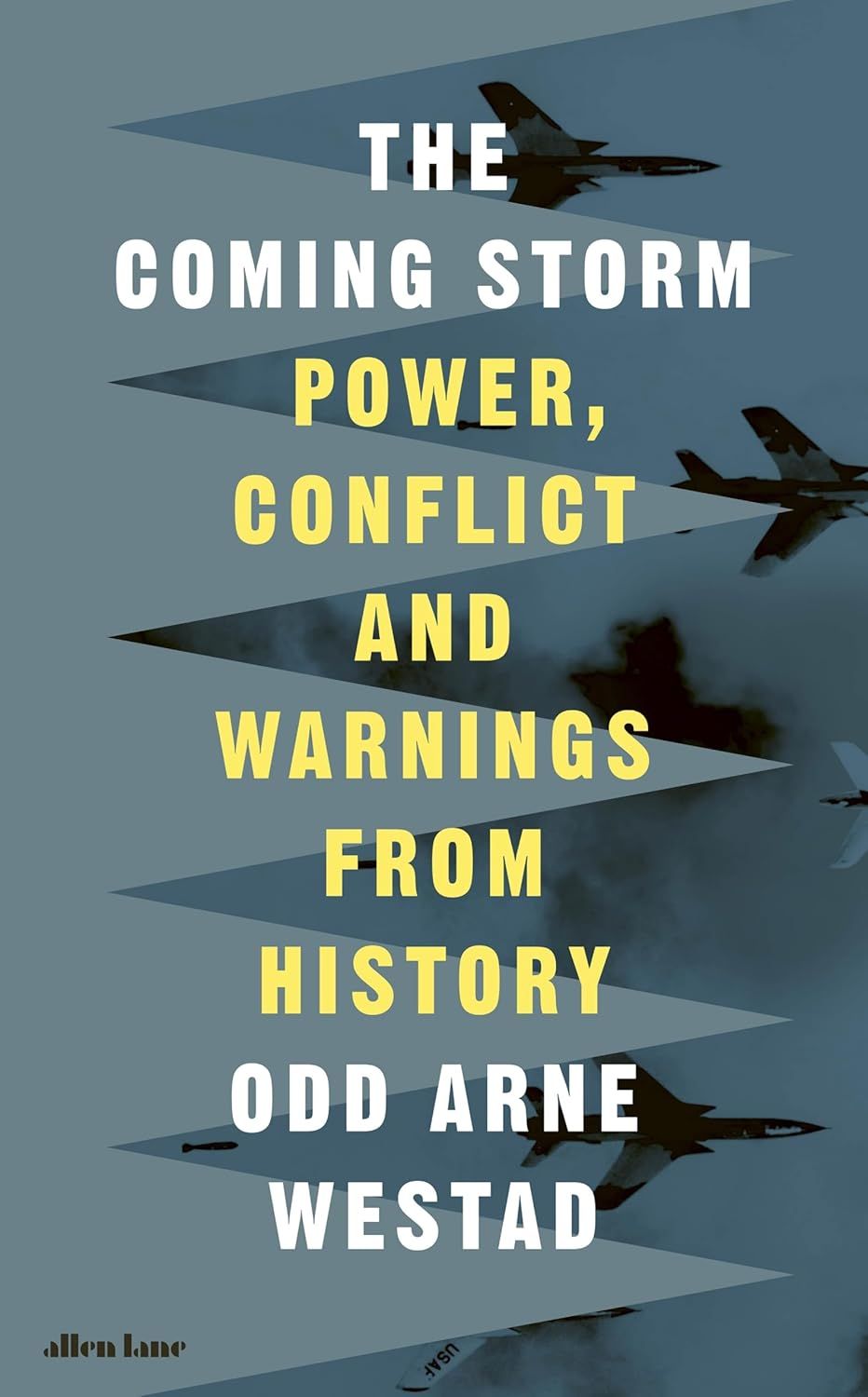 The Coming Storm: Power, Conflict and Warnings from History