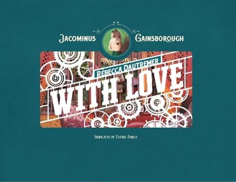 Jacominus Gainsborough: With Love