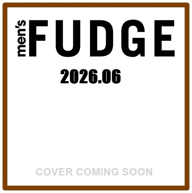 men's FUDGE (6月/No.182/2026)