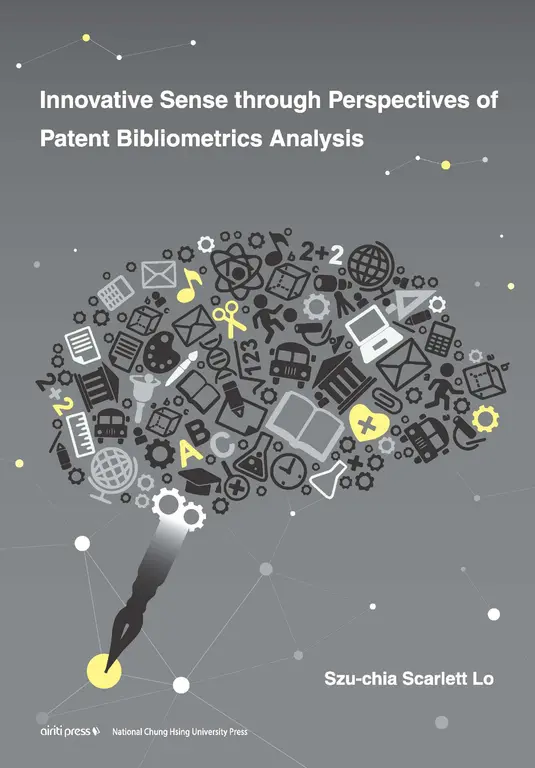 Innovative Sense through Perspectives of Patent Bibliometrics Analysis (電子書)