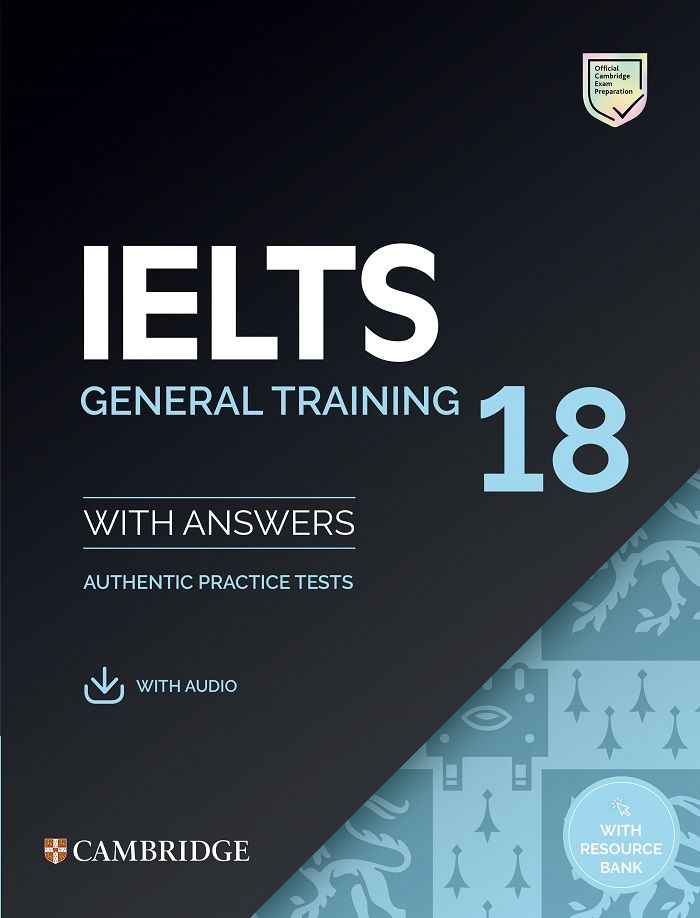 IELTS 18 General Training Student's Book with Answers with Audio with Resource Bank