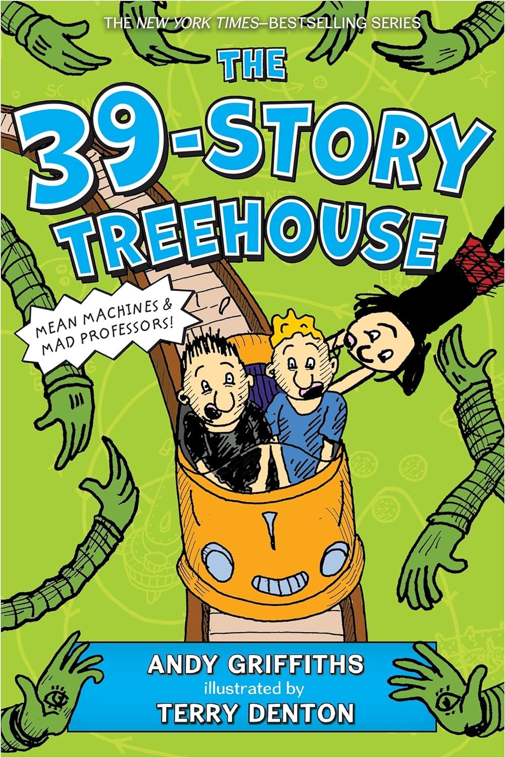 The Treehouse Books 3: The 39-Story Treehouse: Mean Machines & Mad Professors!