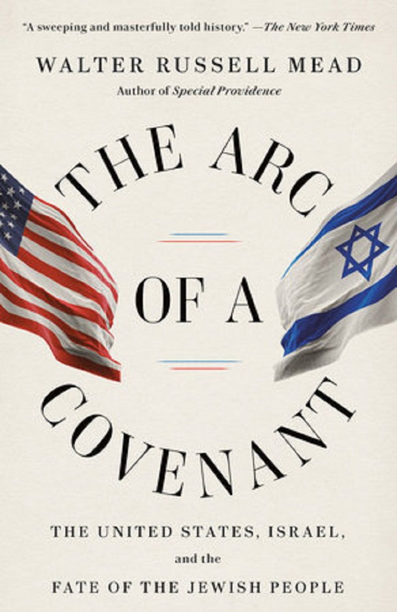 The Arc of a Covenant: The United States, Israel, and the Fate of the Jewish People