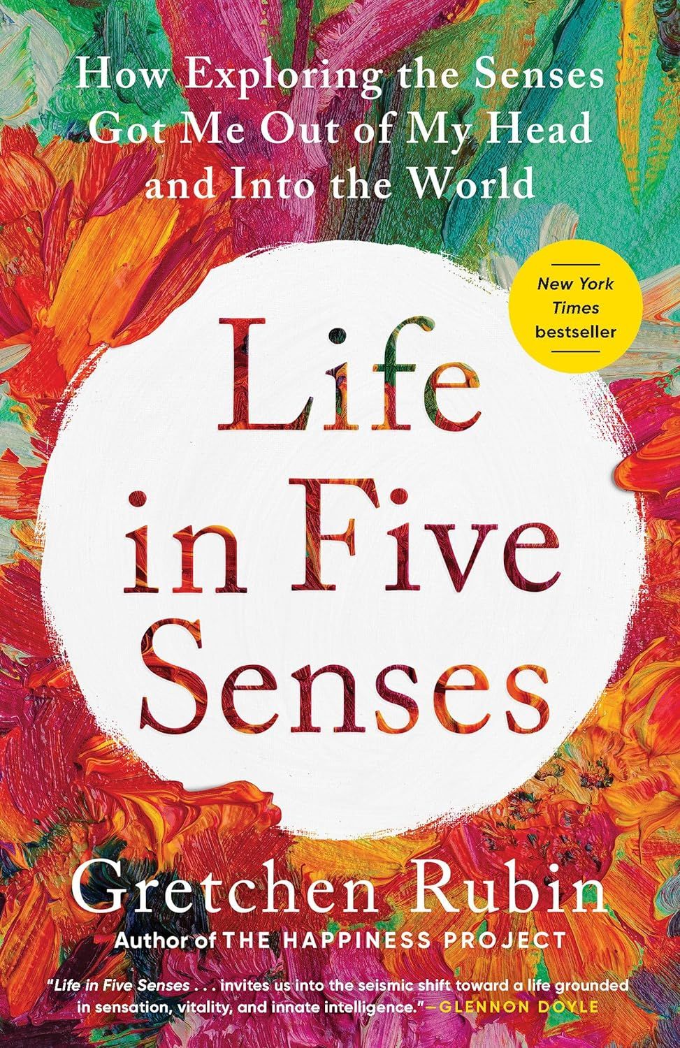 Life in Five Senses: How Exploring the Senses Got Me Out of My Head and Into the World