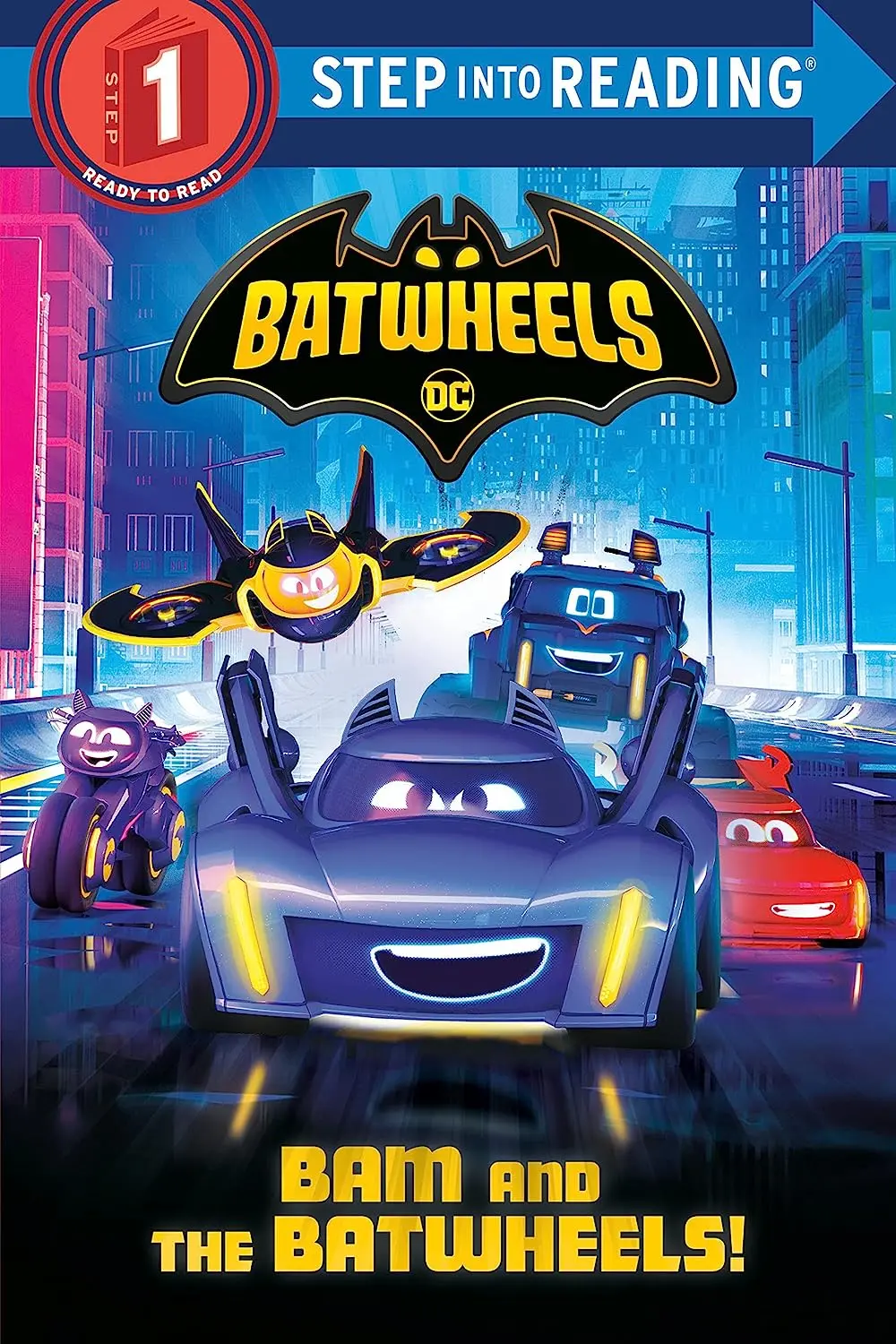 Step into Reading Step 1: DC Batman: Batwheels Bam and the Batwheels!