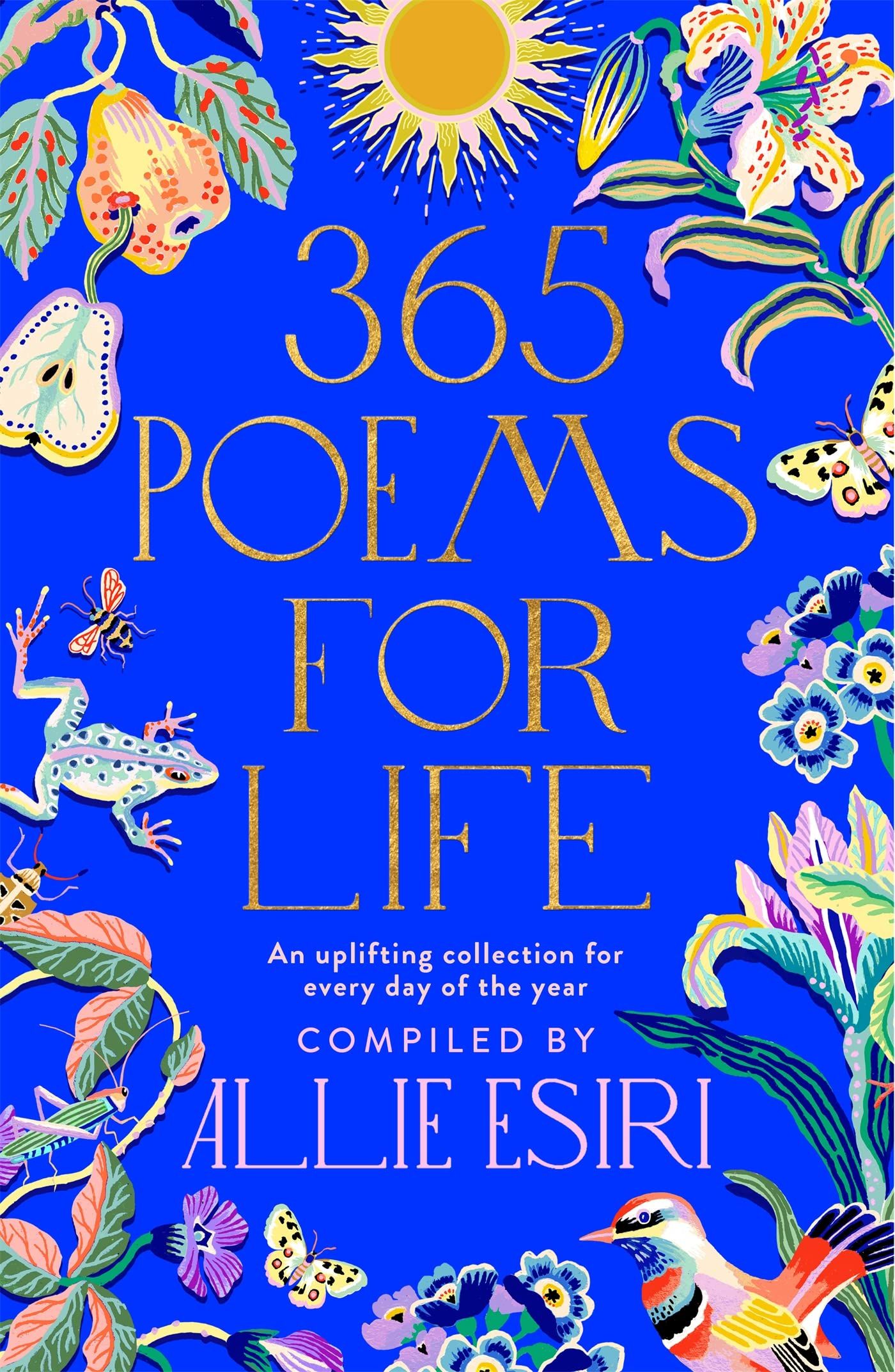 365 Poems for Life: An Uplifting Collection for Every Day of the Year