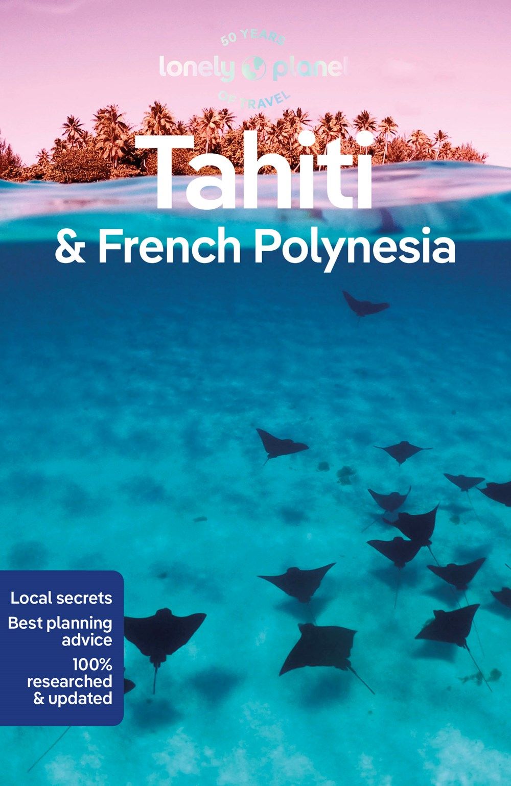 Lonely Planet: Tahiti & French Polynesia (11 Ed.)