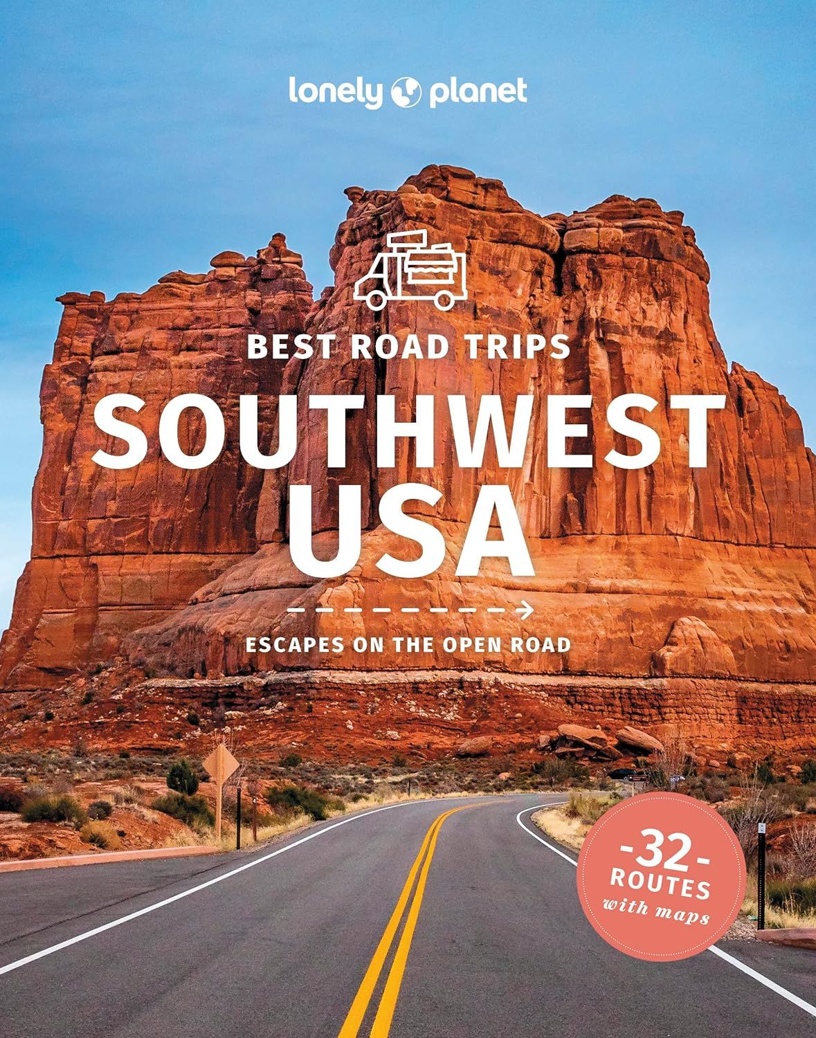 Lonely Planet: Best Road Trips Southwest USA