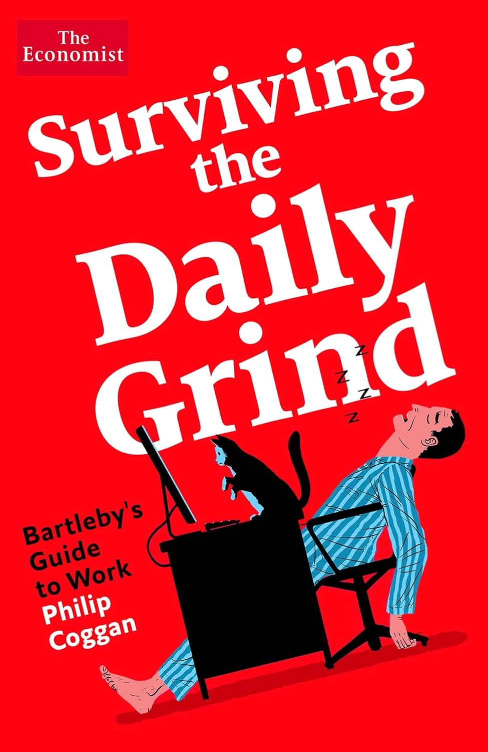 Surviving The Daily Grind: How to Get by and Get on At Work Today