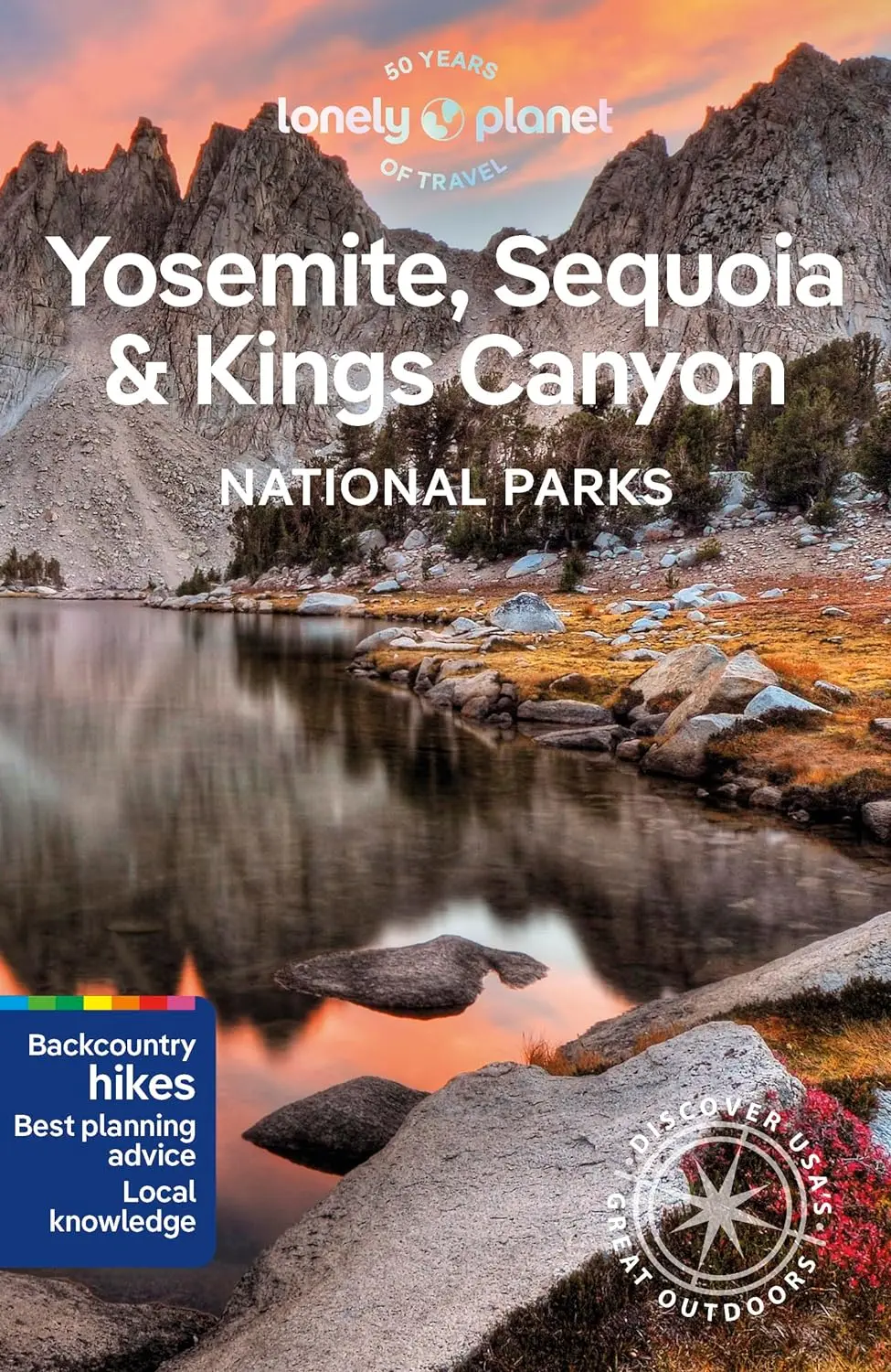 Lonely Planet: Yosemite, Sequoia & Kings Canyon National Parks (7 Ed.)