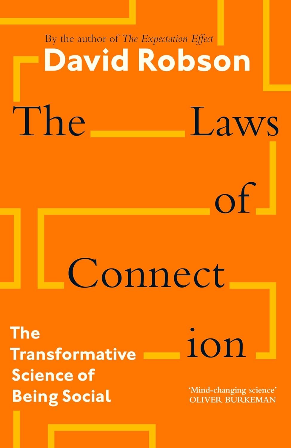 The Laws of Connection: The Transformative Science of Being Social
