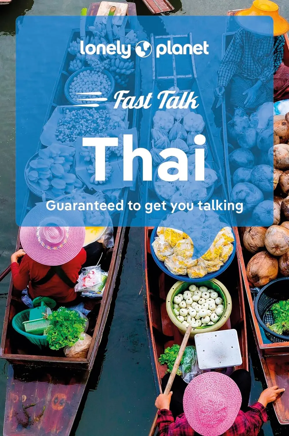 Lonely Planet: Fast Talk Thai (2 Ed.)
