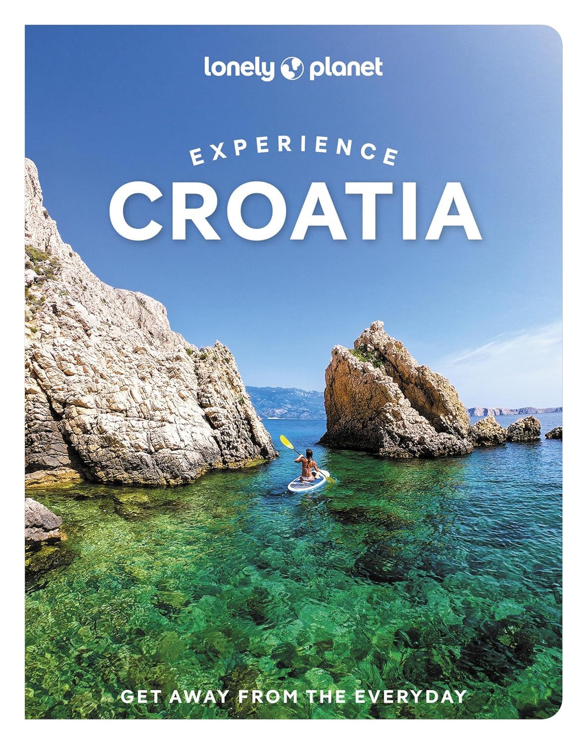 Lonely Planet: Experience Croatia