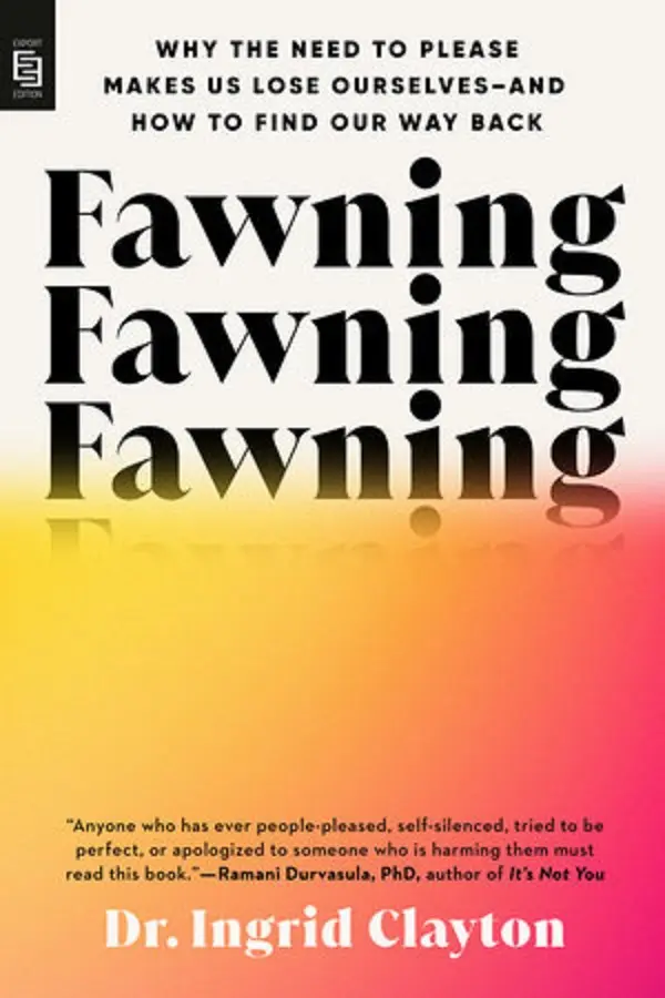 臨床心理學家的強力指南，深入介紹「奉承反應」（fawning）