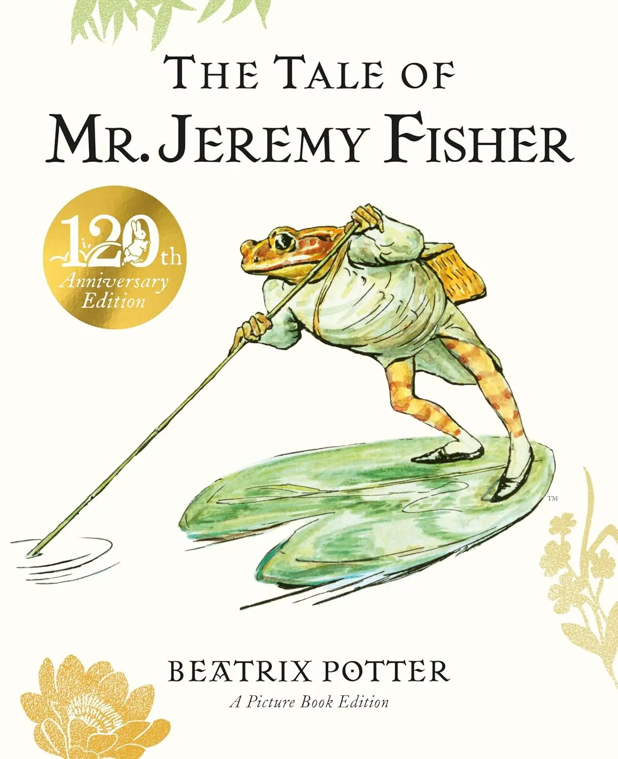 The Tale of Mr. Jeremy Fisher (120th Anniversary Ed.)