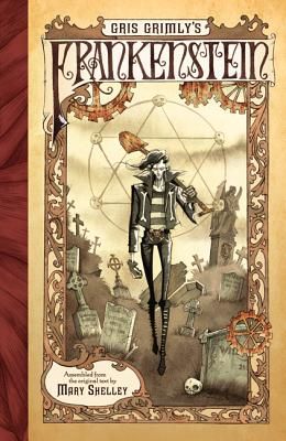 Gris Grimly's Frankenstein: A Graphic Novel