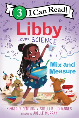 I Can Read Level 3: Libby Loves Science Mix and Measure