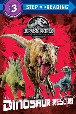 Step into Reading 3 Jurassic World Fallen Kingdom: Dinosaur Rescue!