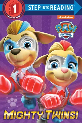 Step into Reading 1: Paw Patrol, Mighty Twins!