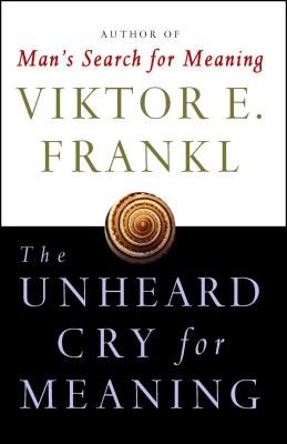 Unheard Cry for Meaning