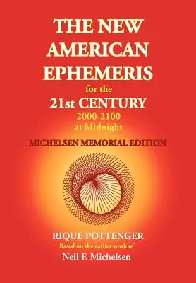 The New American Ephemeris for the 21st Century 2000-2100 at Midnight (Michelsen Memorial Ed.)