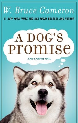 A Dog’s Purpose 3: A Dog’s Promise