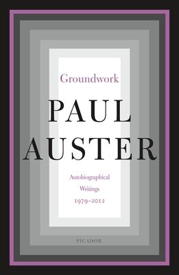 Groundwork: Autobiographical Writings, 1979-2012
