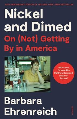 Nickel and Dimed: On (Not) Getting by in America  (20th Anniversary Ed.)